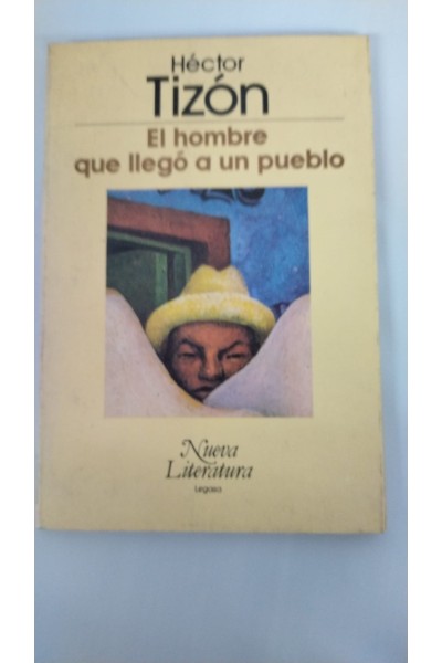 El Hombre Que Llego A Un Pueblo (Primera edición 1988)